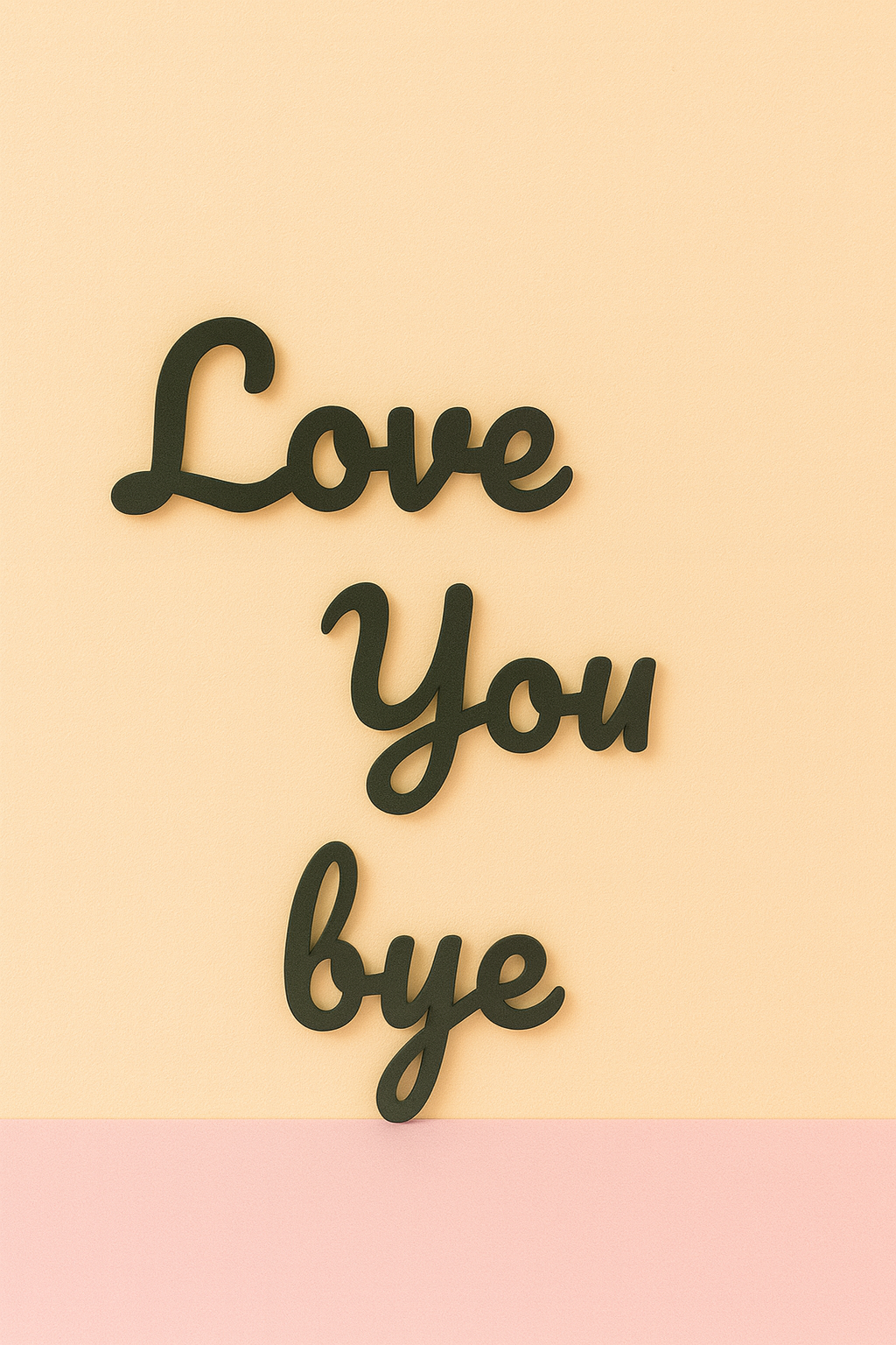 Love You Bye ❤️ Wall art text